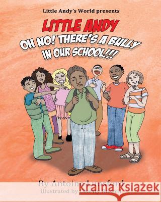 Oh No! There's a Bully in Our School Antoine Lunsford Charity Russell Ron Harriso 9781727324846 Createspace Independent Publishing Platform - książka