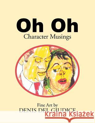 Oh Oh: Character Musings Denis De 9781543410174 Xlibris - książka