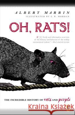 Oh, Rats!: The Story of Rats and People Albert Marrin C. B. Mordan 9780147512819 Puffin Books - książka