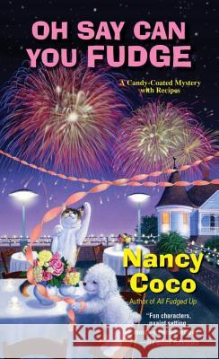 Oh Say Can You Fudge Nancy Coco 9780758287144 Kensington Publishing Corporation - książka
