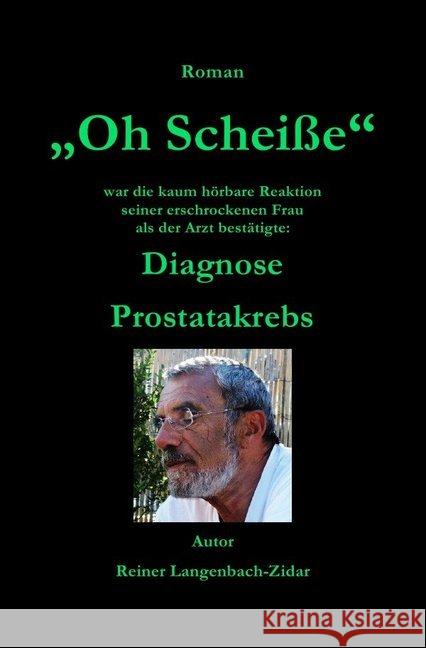 Oh Scheiße : Diagnose Prostatakrebs Langenbach-Zidar, Reiner 9783746797731 epubli - książka