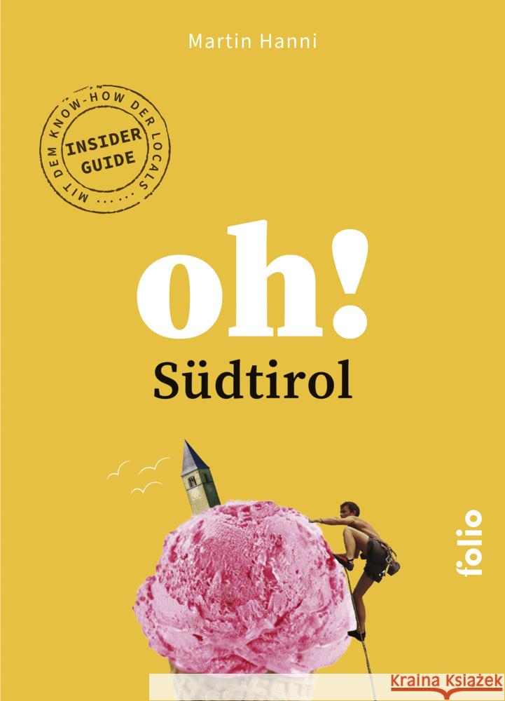 Oh! Südtirol Hanni, Martin 9783852569062 Folio, Wien - książka