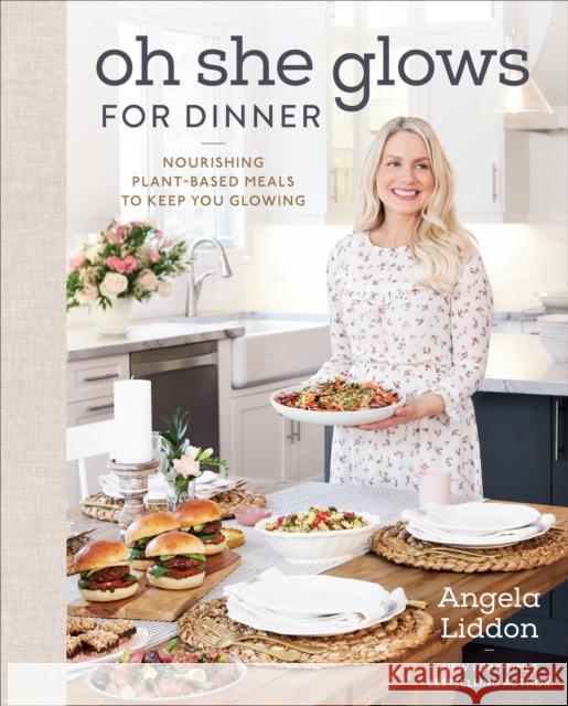 Oh She Glows for Dinner: Nourishing Planet-Based Meals to Keep You Glowing Angela Liddon 9780593083673 Penguin Putnam Inc - książka