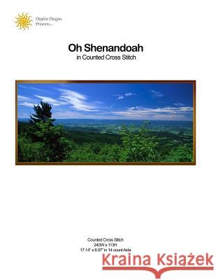 Oh Shenandoah in Counted Cross Stitch Cindi Dawson 9781495303173 Createspace - książka