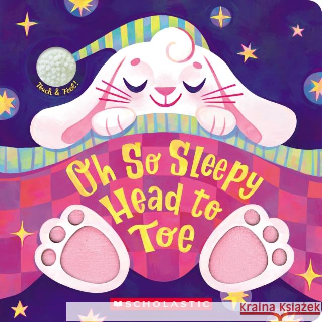 Oh So Sleepy Head to Toe (Touch and Feel) Maria Gabriela Gama 9781546139409 Cartwheel Books - książka