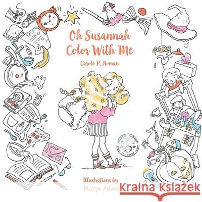 Oh Susannah: Color With Me Roman, Carole P. 9781947188280 Chelshire, Inc. - książka