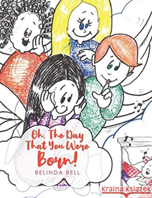 Oh, The Day That You Were Born! Bell Belinda 9781630501648 Xulon Press - książka