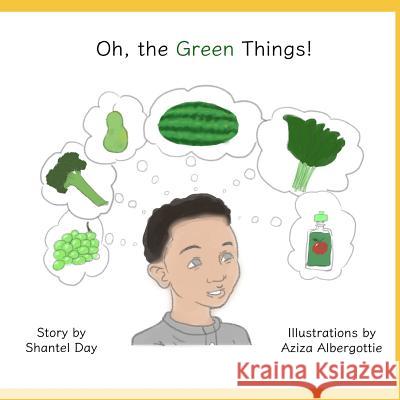 Oh, the Green Things! Aziza Albergottie Shantel Day 9781790550005 Independently Published - książka