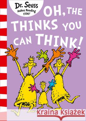 Oh, The Thinks You Can Think! Seuss, Dr. 9780008272029 HarperCollins Publishers - książka