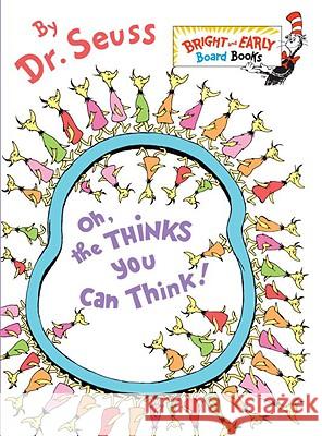 Oh, the Thinks You Can Think! Seuss 9780375857942 Random House Books for Young Readers - książka