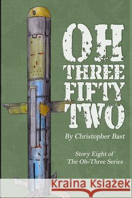 Oh-Three-Fifty-Two Christopher Bast 9798680269800 Independently Published - książka