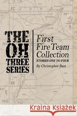 Oh-Three-Series First Fire Team Collection Christopher Bast 9781080000357 Independently Published - książka