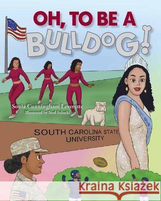 Oh To Be a Bulldog Neel Solanki Sonia Leverette 9780998026978 Hadassah's Crown Publishing, LLC - książka