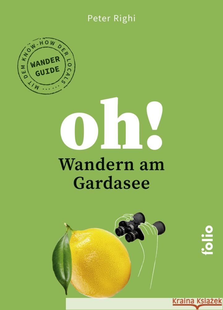 Oh! Wandern am Gardasee Righi, Peter 9783852568829 Folio, Wien - książka