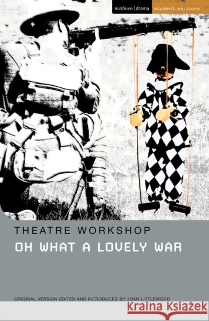 Oh What A Lovely War Theatre Workshop 9780413775467 Bloomsbury Publishing PLC - książka