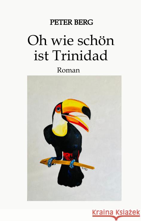 Oh wie schön ist Trinidad Berg, Peter 9783347500464 tredition - książka