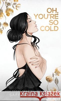 Oh, You're So Cold Saffron A Kent 9798330233298 Purple Prose Press LLC - książka