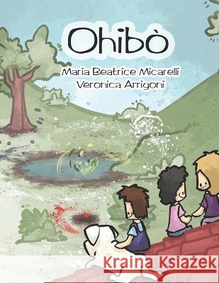 Ohibo Veronica Arrigoni Maria Beatrice Micarelli  9798392896356 Independently Published - książka