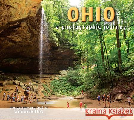 Ohio: A Photographic Journey Laura W. Blake 9781560377047 Farcountry Press - książka