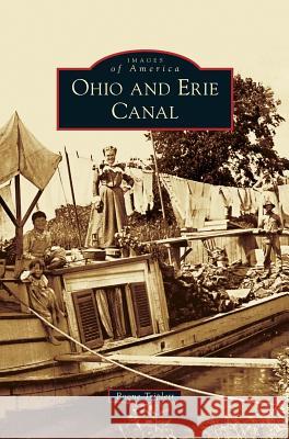 Ohio and Erie Canal Boone Triplett 9781531669997 Arcadia Publishing Library Editions - książka