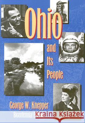 Ohio and Its People: Bicentennial Edition George W. Knepper 9780873387910 Kent State University Press - książka