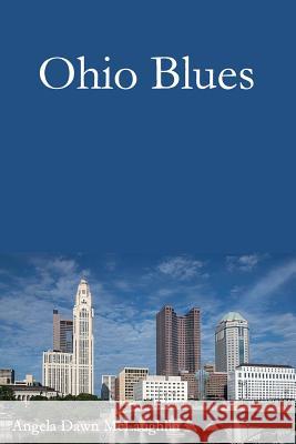 Ohio Blues Angela Dawn McLaughlin 9781981394623 Createspace Independent Publishing Platform - książka