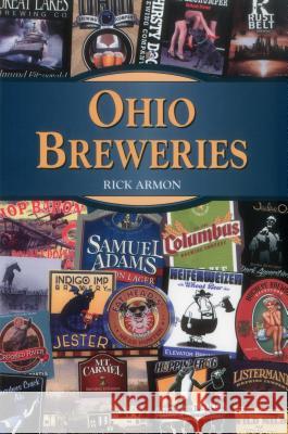 Ohio Breweries PB Armon, Rick 9780811708685 Stackpole Books - książka