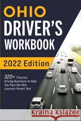 Ohio Driver's Workbook: 320+ Practice Driving Questions to Help You Pass the Ohio Learner's Permit Test Connect Prep 9781954289246 More Books LLC - książka