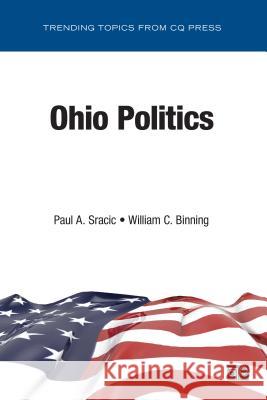 Ohio Politics Paul A Sracic William C Binning (Youngstown State Univ  9781544330358 SAGE Publications Inc - książka