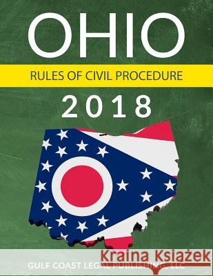 Ohio Rules of Civil Procedure LLC Gulf Coast Lega 9781981491421 Createspace Independent Publishing Platform - książka