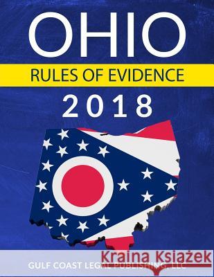 Ohio Rules of Evidence LLC Gulf Coast Lega 9781981490981 Createspace Independent Publishing Platform - książka