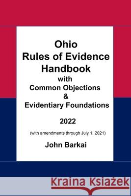 Ohio Rules of Evidence Handbook with Common Objections & Evidentiary Foundations John Barkai 9798680076170 Independently Published - książka