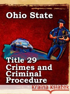 Ohio State Law Title 29 Crimes and Criminal Procedure John Snape 9781365657375 Lulu.com - książka