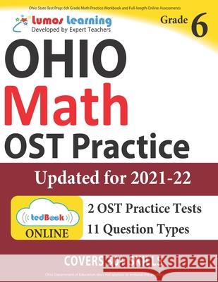 Ohio State Test Prep: 6th Grade Math Practice Workbook and Full-length Online Assessments: OST Study Guide Learning, Lumos 9781945730399 Lumos Learning - książka