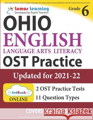 Ohio State Test Prep: Grade 6 English Language Arts Literacy (ELA) Practice Workbook and Full-length Online Assessments: OST Study Guide Learning, Lumos 9781945730450 Lumos Learning - książka