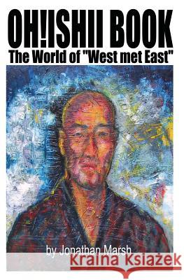 Oh!Ishii Book: The World of Jonathan Marsh 9781419607530 Booksurge Publishing - książka