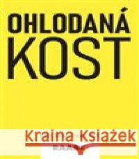 Ohlodaná kost Václav Trojan 9788081408502 Raabe - książka