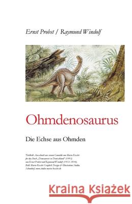 Ohmdenosaurus: Die Echse aus Ohmden Raymund Windolf Ernst Probst 9781692960094 Independently Published - książka