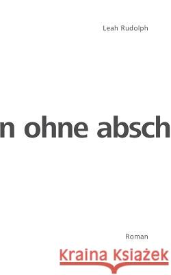 Ohne Abschied Leah Rudolph 9783739276618 Books on Demand - książka