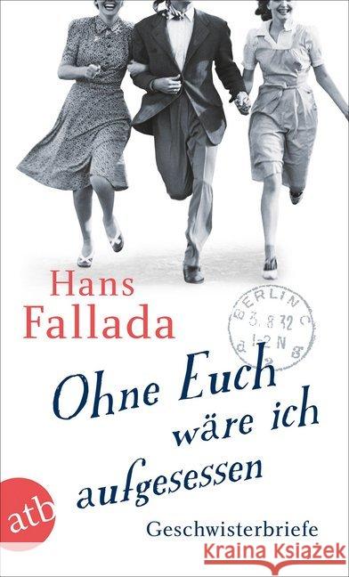Ohne Euch wäre ich aufgesessen : Geschwisterbriefe Fallada, Hans 9783746636115 Aufbau TB - książka