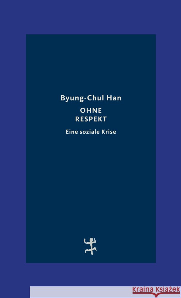 Ohne Respekt Han, Byung-chul 9783751821254 Matthes & Seitz Berlin - książka