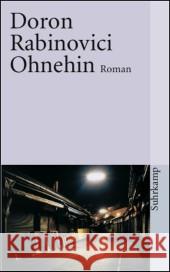 Ohnehin : Roman Rabinovici, Doron   9783518457368 Suhrkamp - książka