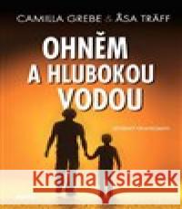Ohněm a hlubokou vodou Asa Träff 9788074332395 Víkend - książka
