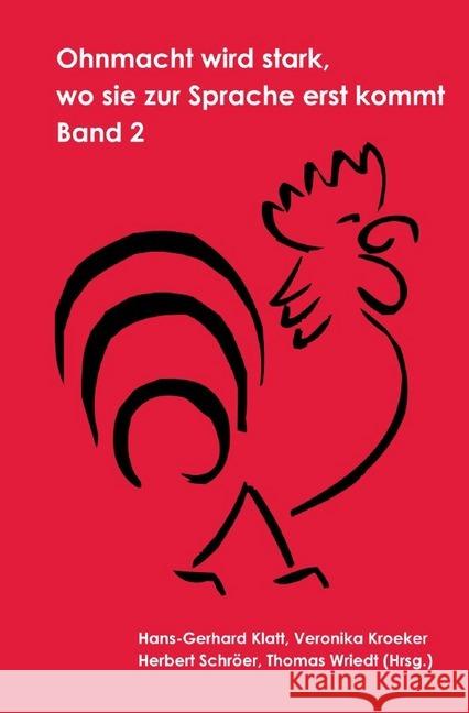 Ohnmacht wird stark, wo sie zur Sprache erst kommt, Band 2 : Dieter Nord zum 80. Geburtstag Wriedt, Thomas; Klatt, Hans-Gerhard; Schröer, Herbert 9783748573050 epubli - książka