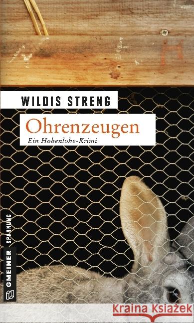 Ohrenzeugen : Ein Hohenlohe-Krimi Streng, Wildis 9783839211915 Gmeiner - książka