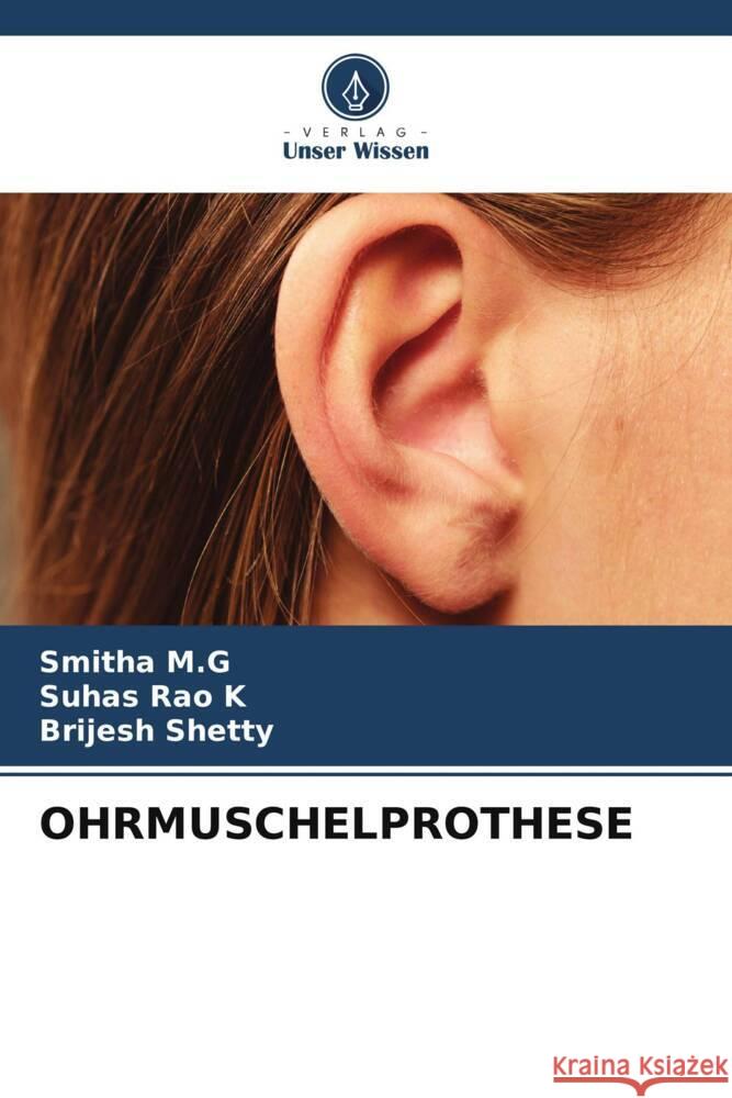 OHRMUSCHELPROTHESE M.G, Smitha, K, Suhas Rao, Shetty, Brijesh 9786204870069 Verlag Unser Wissen - książka