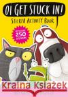 Oi Get Stuck In! Sticker Activity Book Kes Gray 9781444951202 Hachette Children's Group