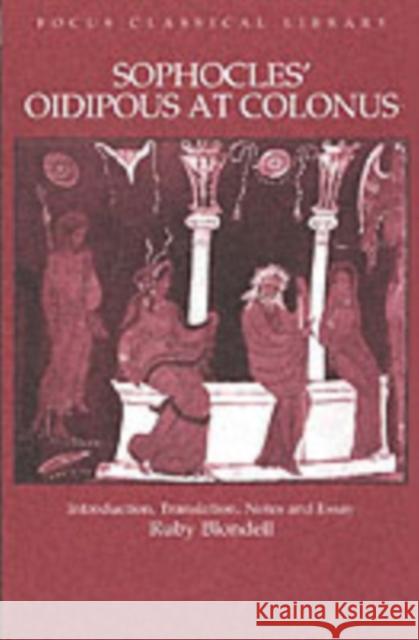 Oidipous at Colonus Ruby Blondell Ruby Blondell Ruby Blondell 9781585100651 Focus Publishing/R. Pullins Company - książka