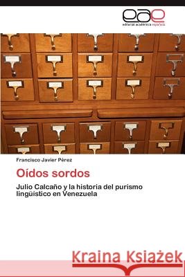 Oídos sordos Pérez Francisco Javier 9783846576786 Editorial Acad Mica Espa Ola - książka