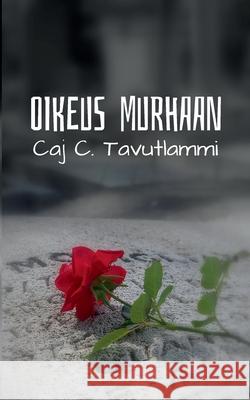 Oikeus murhaan Caj C Tavutlammi 9789528025511 Books on Demand - książka